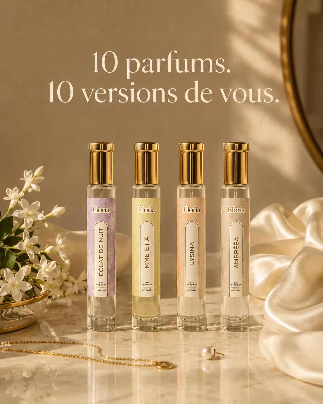 Un parfum pour chaque moment.